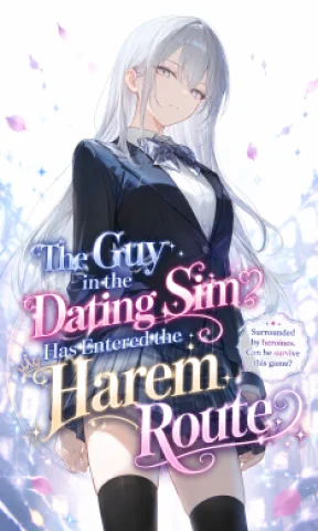 The Guy in the Dating Sim Has Entered the Harem Route