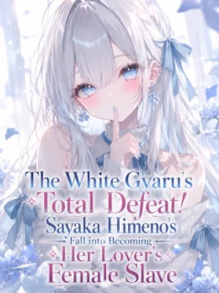 The White Gyaru's Total Defeat! Sayaka Himeno's Fall into Becoming Her Lover's Female Slave