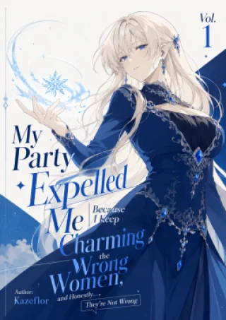 My Party Expelled Me Because I Keep Charming the Wrong Women, and Honestly… They’re Not Wrong